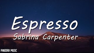 Sabrina Carpenter  Espresso Lyrics [upl. by Eibot]