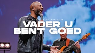 Vader U Bent Goed  Redemption Worship [upl. by Qifahs374]