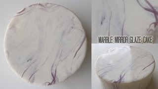 Marble Mirror Glaze Cake [upl. by Clava]