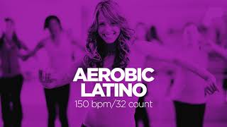 Aerobic Latino 2019 150 bpm32 count Latin Workout [upl. by Ymas]