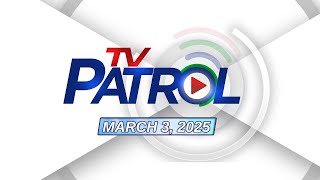 TV Patrol Livestream  March 3 2025 Full Episode Replay [upl. by Sianna]