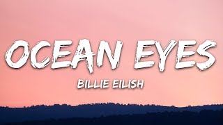 Billie Eilish  Ocean Eyes Lyrics [upl. by Nnylahs]