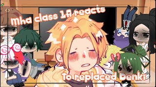 Mha class 1A react to Denki angst Replaced Denki [upl. by Nabal602]