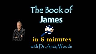 The Book of James in 5 minutes [upl. by Aramot]