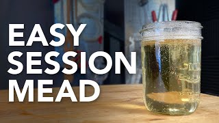 How to make a Session Mead  A crispy hydromel recipe made with fruity honey and a touch of sparkle [upl. by Epps]