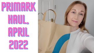 Huge Primark Haul April 2022 [upl. by Garett]