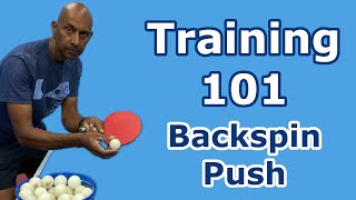 Training 101  Backspin Push  Table Tennis  PingSkills [upl. by Rowen834]