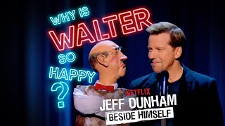 Why is Walter So Happy  BESIDE HIMSELF  JEFF DUNHAM [upl. by Dorfman]