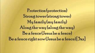 Jesus Be A Fence Around Me by Fred Hammond Lyrics [upl. by Hoes]