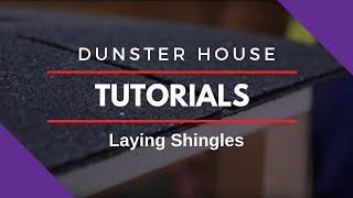 Roof Shingles Installation  How to Lay Shingles Tutorial  Dunster House [upl. by Dralliw105]