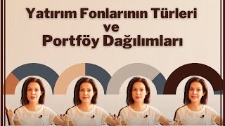 Yatırım Fonlarının Türleri ve Portföy Dağılımları [upl. by Almeda462]