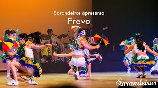 Frevo  Grupo Sarandeiros  Espetáculo Coup de Coeur [upl. by Anaihk]