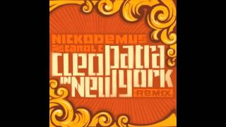 Nickodemus feat Carol C  Cleopatra in New York Original Version [upl. by Diann]