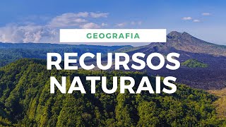 RECURSOS NATURAIS RENOVÁVEIS E NÃO RENOVÁVEIS [upl. by Gavrah]