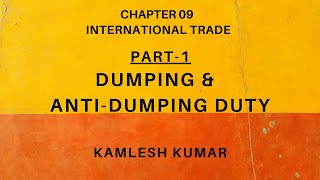 Chapter 09 Part 1 Dumping amp Anti Dumping Duty [upl. by Omissam]