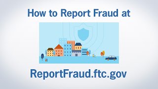 How to Report Fraud at ReportFraudftcgov  Federal Trade Commission [upl. by Gage601]