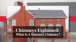 Chimneys Explained 01  Masonry Chimneys [upl. by Drogin]