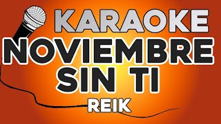 KARAOKE Noviembre Sin Ti  Reik [upl. by Nichola]