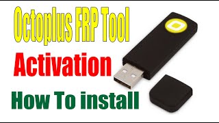 Octoplus FRP Tool Activation How To install [upl. by Malti]