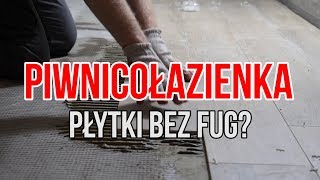 Piwnicołazienka 4  płytki na podłodze bezfugowe układanie [upl. by Ariaes292]