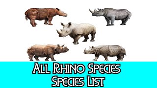 All Rhino Species  Species List [upl. by Murat]