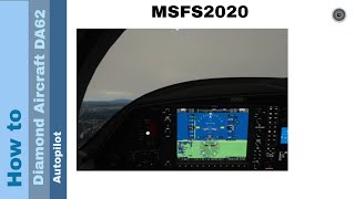 Flight Simulator 2020  How to  Diamond Aircraft DA62  autopilot [upl. by Ellehcir]