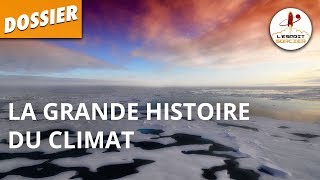 LA GRANDE HISTOIRE DU CLIMAT  Dossier 2  LEsprit Sorcier [upl. by Oslec]