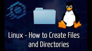 Linux  How to Create Files and Directories [upl. by Anaoj869]