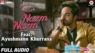 Nazm Nazm feat Ayushmann Khurrana  Bareilly Ki Barfi  Kriti Sanon amp Rajkummar Rao  Arko [upl. by Tengler203]