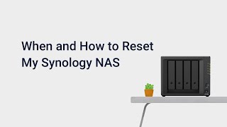 When and How to Reset My Synology NAS [upl. by Candra]