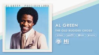 Al Green  The Old Rugged Cross Official Audio [upl. by Leahcir357]