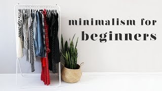 BEGINNERS GUIDE TO MINIMALISM  10 Top Tips to Get Started [upl. by Aneev]