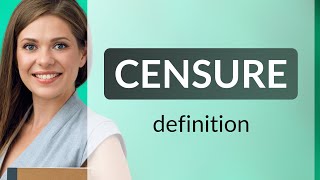 Censure — meaning of CENSURE [upl. by Annekahs362]