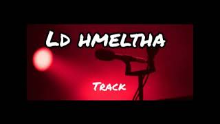 LD hmeltha  Track  hmeichhia [upl. by Tran]