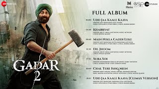 Gadar 2  Full Album  Sunny Deol Ameesha Patel Utkarsh Sharma  Mithoon amp Uttam Singh [upl. by Elcin]