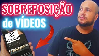 Como colocar um vídeo em cima de outro pelo celular Tutorial de sobreposição de vídeo Capcut [upl. by Aronson73]