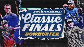 2025 Lancaster Archery Classic  BOWHUNTER FINALS [upl. by Naujahs]