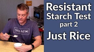 Testing Resistant Starch pt 2  The Rice Episode  Blood Glucose and Ketone Impact Tested [upl. by Nahum297]