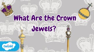 What Are the Crown Jewels [upl. by Yasmeen]