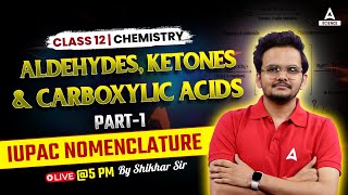 Aldehydes Ketones and Carboxylic Acids  Class 12 Chemistry  By Shikhar Sir  Part 1 [upl. by Irved]