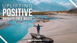 Uplifting Positive Background Music Royalty Free [upl. by Avie]