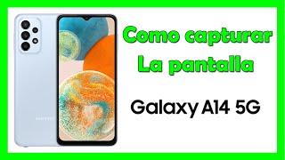 Como hacer captura de pantalla en Samsung A14 5G screenshot [upl. by Geanine719]