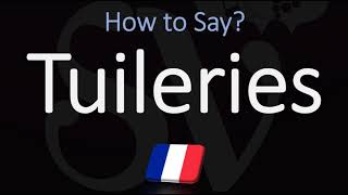 How to Pronounce Tuileries CORRECTLY [upl. by Kuth]