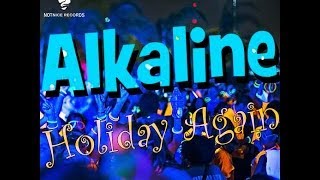 Alkaline  Holiday Again Last Night  June 2014 [upl. by Fairfield]