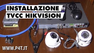 Installazione TVCC video sorveglianza HIKVISION parte 1 [upl. by Ojoj457]