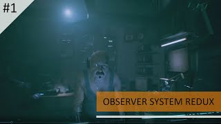 OBSERVER SYSTEM REDUX Walkthrough Part 1 No Commentary [upl. by Perkoff]