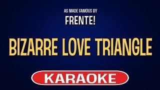 Frente  Bizarre Love Triangle Karaoke Version [upl. by Ayekal871]