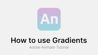 How to use Gradients  Adobe Animate CC Tutorial [upl. by Patnode]