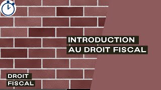 Introduction au Droit Fiscal  Droit Fiscal [upl. by Der884]