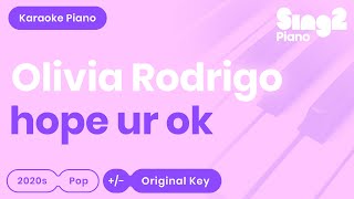 Olivia Rodrigo  hope ur ok Piano Karaoke [upl. by Eggett476]